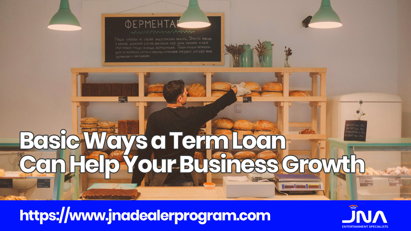 Basic Ways a Term Loan Can Help Your Business Growth