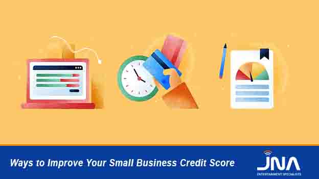 Ways to Improve Your Small Business Credit Score